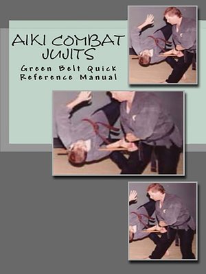 cover image of Aiki Combat Jujits Green Belt Quick Reference Manual